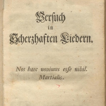 Versuch in Scherzhaften Liedern. Erster Theil. - Berlin, [1744]